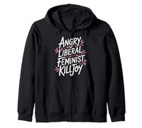 Angry Liberal Feminist Killjoy Women Rights Feminism Zip Hoodie