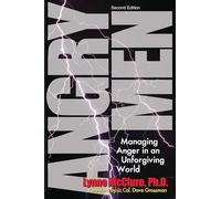 Angry Men: Managing Anger in an Unforgiving World