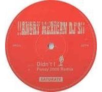 Angry Mexican DJs - Didn't I
