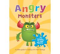 Angry Monsters : A Child's Guide to Coping with Their Feelings