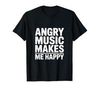 Angry Music Makes ME Happy T-Shirt