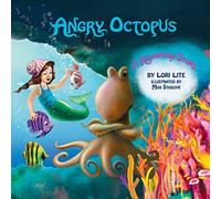 Angry Octopus: Children Learn How to Control Anger, Reduce Stress and Fall Asleep Faster.: An Anger Management Story for Children Introducing Active Progressive Muscle Relaxation and Deep Breathing