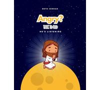 Angry? Talk to God: He's Listening (Talk to God Series)