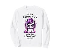 Angry Unicorn Its A Beautiful Day To Leave Me Alone Sweatshirt
