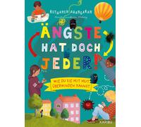 Angste hat doch jeder - Wie du sie mit Mut ube, Ahangaran, Ahangaran,.