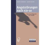 Angststörungen nach ICD-10: Manual zu Diagnostik und Therapie