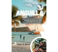 Anguilla Reiseführer 2026: Erleben Sie einen unvergesslichen Urlaub mit spannenden Abenteuern in der Karibik, lokaler Küche und Insider-Tipps zu Unterkünften und Erkundungsmöglichkeiten.