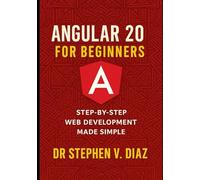 Angular 20 for Beginners: Step-by-Step Web Development Made Simple