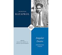 Angular Desire: Selected Poems and Prose