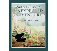 Angus and Anna's Unexpected Adventure