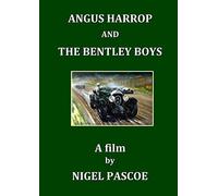Angus Harrop and the Bentley Boys