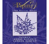 Angus MacColl, Gordon Duncan - The Piping Centre 1996 Recital Series, Vol. 4