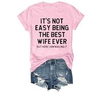 Angxiwan Going Out Tops for Women UK It's Not Easy Being The Best Wife Ever Slogans Print T-Shirts Casual Short Sleeve Blouse Lightweight Crewneck Summer Tee Shirt Best Gifts