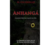 Anhangá: Cuando Urutau cantó de Día: La profecía que selló el final de una tribu.
