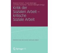 Anhorn - Kritik der Sozialen Arbeit - kritische Soziale Arbeit - New p - X555z