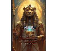 ANHUR: El Aliento del León: La Lanza, la Copa y la Sangre (EGIPTO)