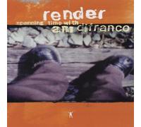 Ani DiFranco - Render-Spanning Time With Ani DiF