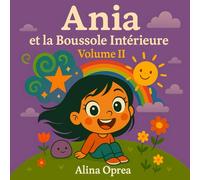 Ania et la Boussole Intérieure: Un voyage là où les cartes ne vont pas