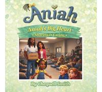 Aniah's Big Heart: Sharing is Caring (The Aniah Series)