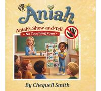 Aniah's Show and Tell: No Touching Zone (The Aniah Series)
