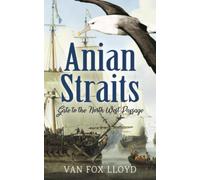 Anian Straits: Gate to the North West Passage