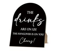 ANIANG Wedding Table Decor, Wedding Signs for Reception Wood Arch Sign, WeddingReception Decorations, The Drinks are on Us Black Wooden Sign with Stand for Open Bar WeddingDecor, 8x10 Inch