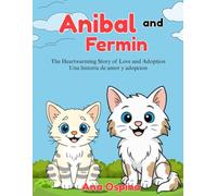 Aníbal and Fermín: The Heartwarming Story of Love and Adoption / Una historia de amor y adopción: A real-life bilingual coloring story (English - Español) about rescued cats, adoption, and family love