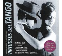 Aníbal Troilo, Julio de Caro, Francisco Canaro, Piazzolla, Oswaldo Pugliese, …, y otros - Virtuosos Del Tango [Import]
