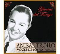Anibal Troilo - Voces de los 40