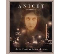 Anicet or the Panorama: A Dadaist Novel (Atlas Anti-Classics: Dadaist)