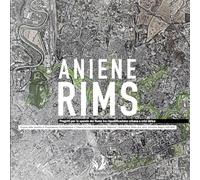 Aniene Rims: Progetti per le sponde del fiume tra riqualificazione urbana e crisi idrica: Progetti della cattedra di Progettazione Architettonica e ... prof. arch. Antonino Saggio 2020-2025 (amoR)