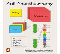 Anil Ananthaswamy Why Machines Learn : The Elegant Maths Behind Modern AI Paperback Book Anil Ananthaswamy Multicolor