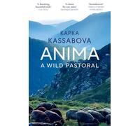 Anima: A Wild Pastoral
