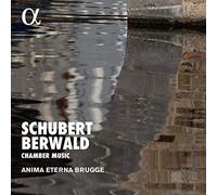 Anima Eterna Brugge – Schubert; Berwald: Chamber Music