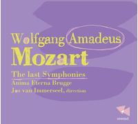 Anima Eterna; Jos Van Immerseel - Mozart: The Last Symphonies