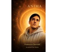 ANIMA: La storia di un ritorno
