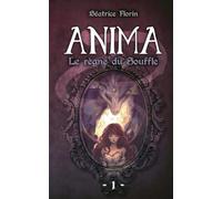 Anima: le règne du Souffle