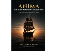 ANIMA: The Most Important Investment