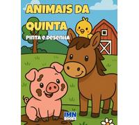Animais da Quinta: Livro para pintar e desenhar para crianças pequenas | Atividades educativas com animais da quinta para idades de 2 a 5 anos