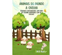 Animais do Mundo: Pequenos Exploradores: Um Livro de Colorir Aventuras com as Ovelhas