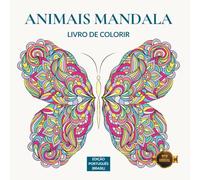 Animais Mandala - Livro de Colorir para Adultos e Crianças: Um livro para colorir com animais em estilo mandala e curiosidades para aliviar o estresse