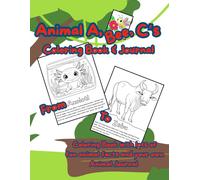 Animal A, Bee, C's - ABC's From Axolotl to Zebu: Coloring Book and Journal