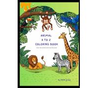 Animal A to Z Coloring Book: Color the Animal & Trace the Word | Fun Alphabet Learning for Ages 3-6
