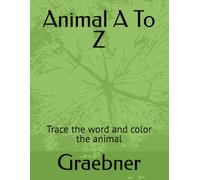 Animal A To Z: Trace the word and color the animal