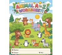 Animal A to Z Worksheet for Kids: Learn Alphabet with Animals: 26 Fun Coloring and Tracing Worksheets to Learn A-Z Animal Vocabulary | Educational ... for Preschool, Kindergarten & ESL Learners
