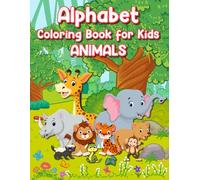 Animal ABC Alphabet Coloring Book: Fun and Educational Activity Book for Kids to Learn English Alphabet | Letters from A to Z