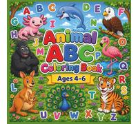 Animal ABC Coloring Book: for Ages 4-6