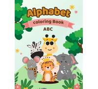Animal ABC Coloring Book for Kids: Learn the Alphabet from A to Z with Cute Animals | Big Simple Pictures for Toddlers & Preschool | Easy Coloring Pages with Letter Tracing