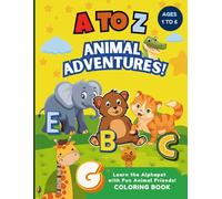 Animal ABC Safari: Explore Letters from A to Z: An Alphabet Safari Adventure for Curious Young Minds