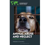 Animal Abuse and Neglect: A Reference Handbook (Contemporary World Issues)